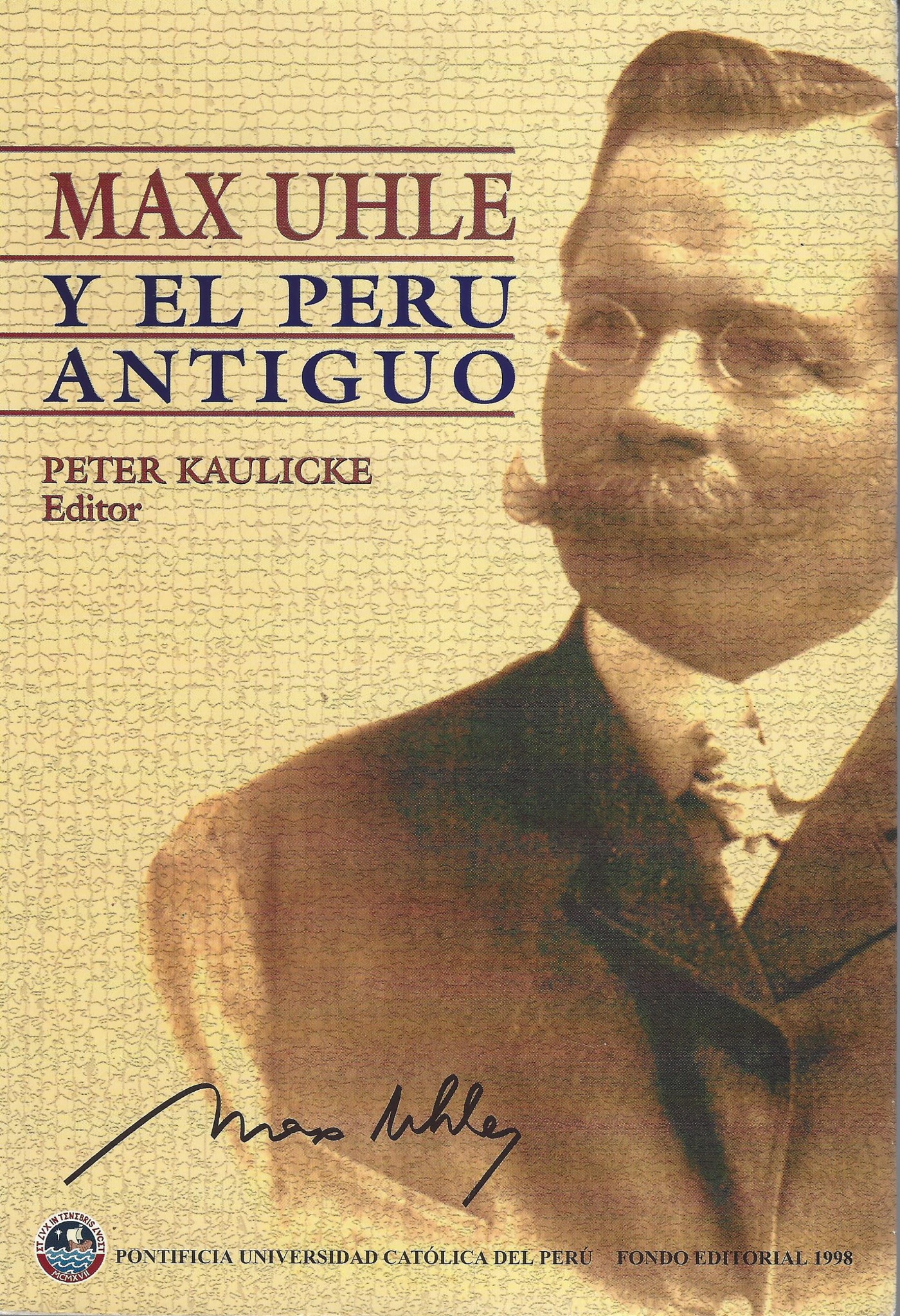 Max Uhle y el Perú antiguo